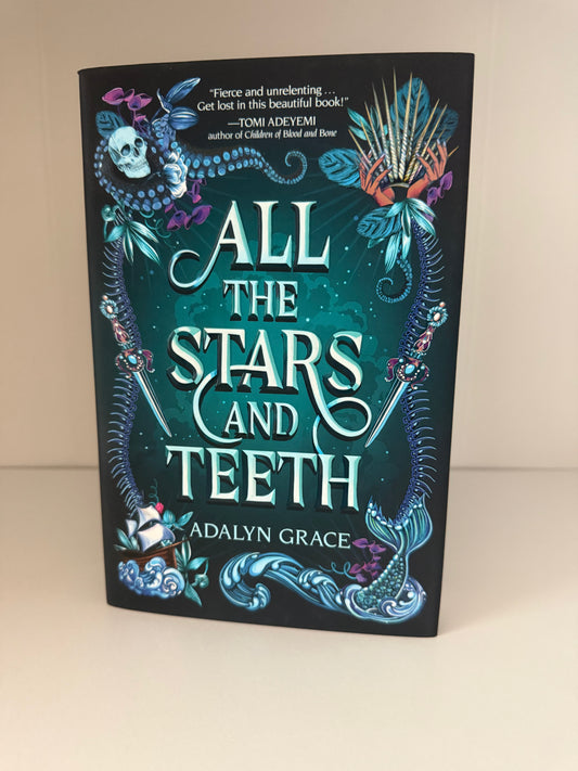 All the Stars and Teeth by Adalyn Grace